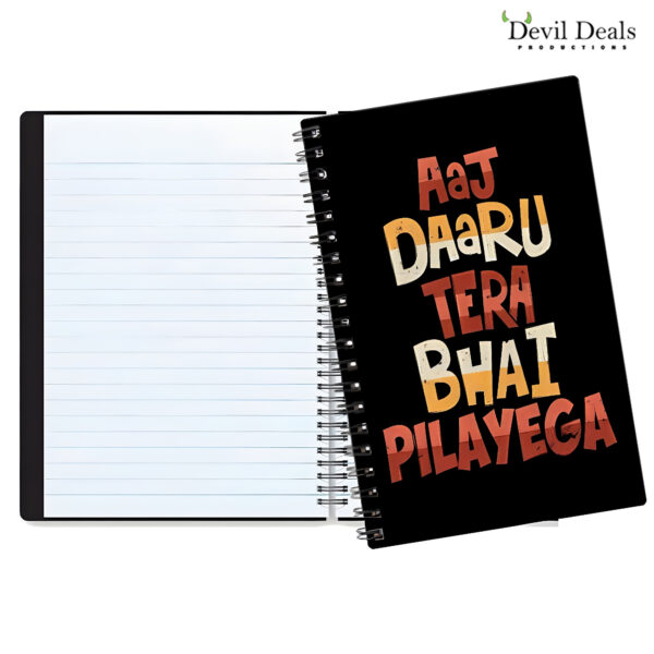 Spiral Notebook Diary A5 200 Pages - Aaj Daaru Tera Bhai Pilayega - Image 3