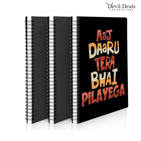 Spiral Notebook Diary A5 200 Pages - Aaj Daaru Tera Bhai Pilayega - Image 5